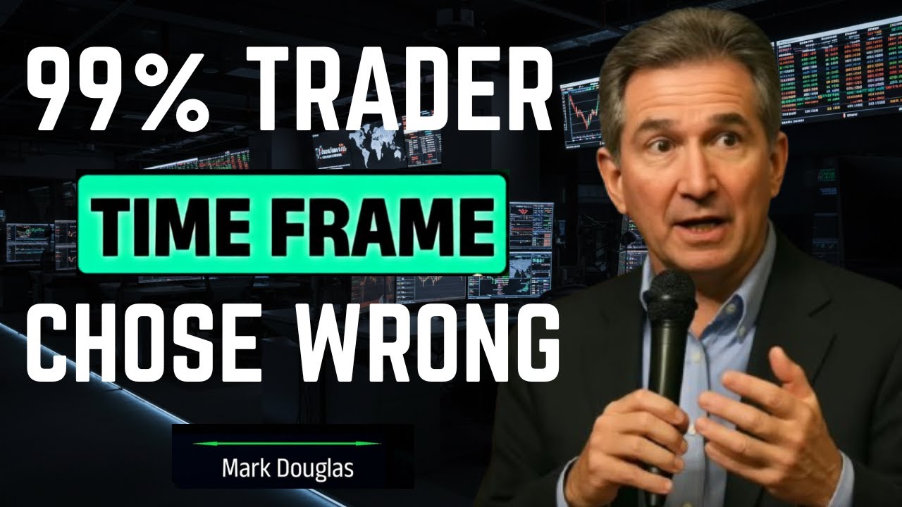 99% Traders Fail Because They Choose the WRONG Time Frame | Mark Douglas Trading Psychology