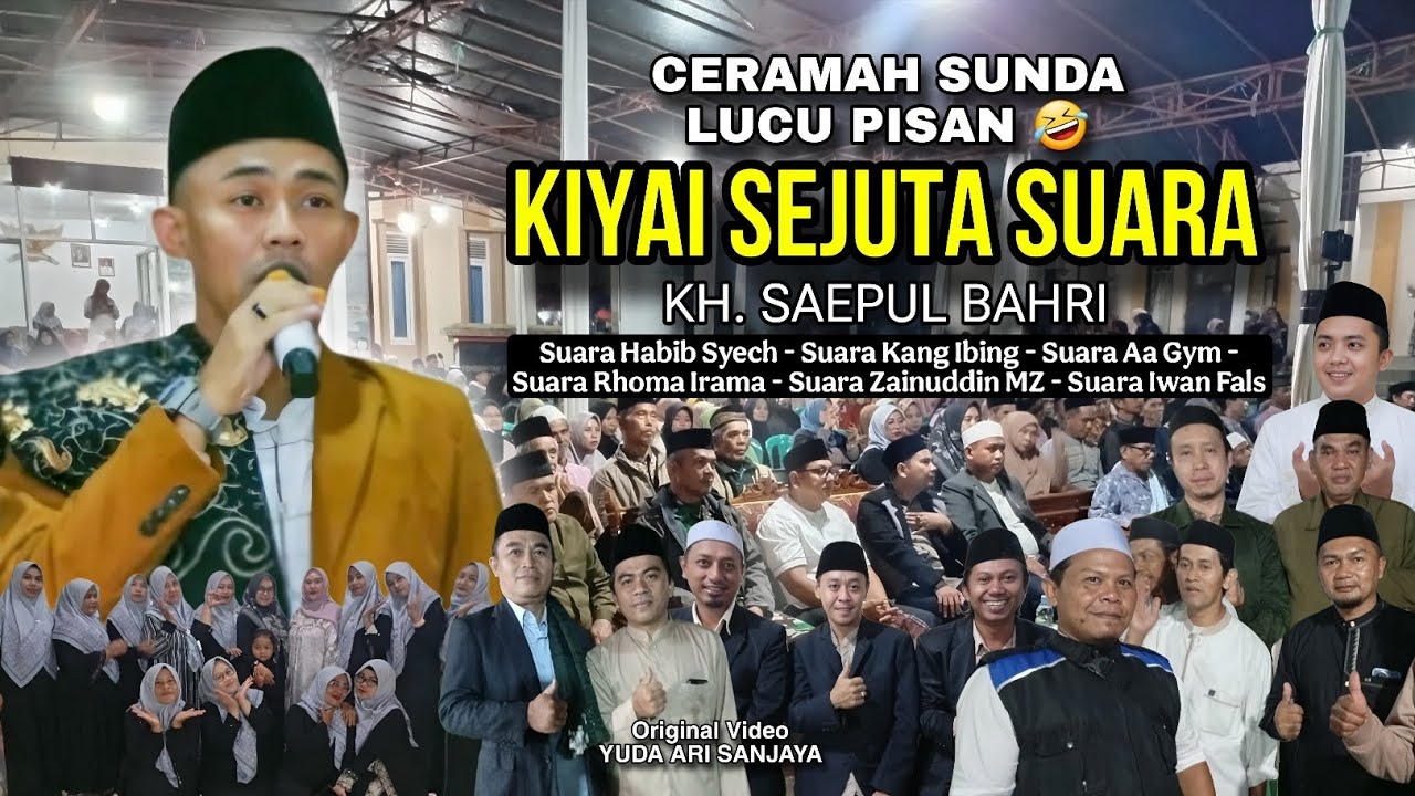 CERAMAH SUNDA LUCU! "KIYAI SEJUTA SUARA" KH. SAEPUL BAHRI DI MAJALENGKA | ORIGINAL YUDA ARI SANJAYA