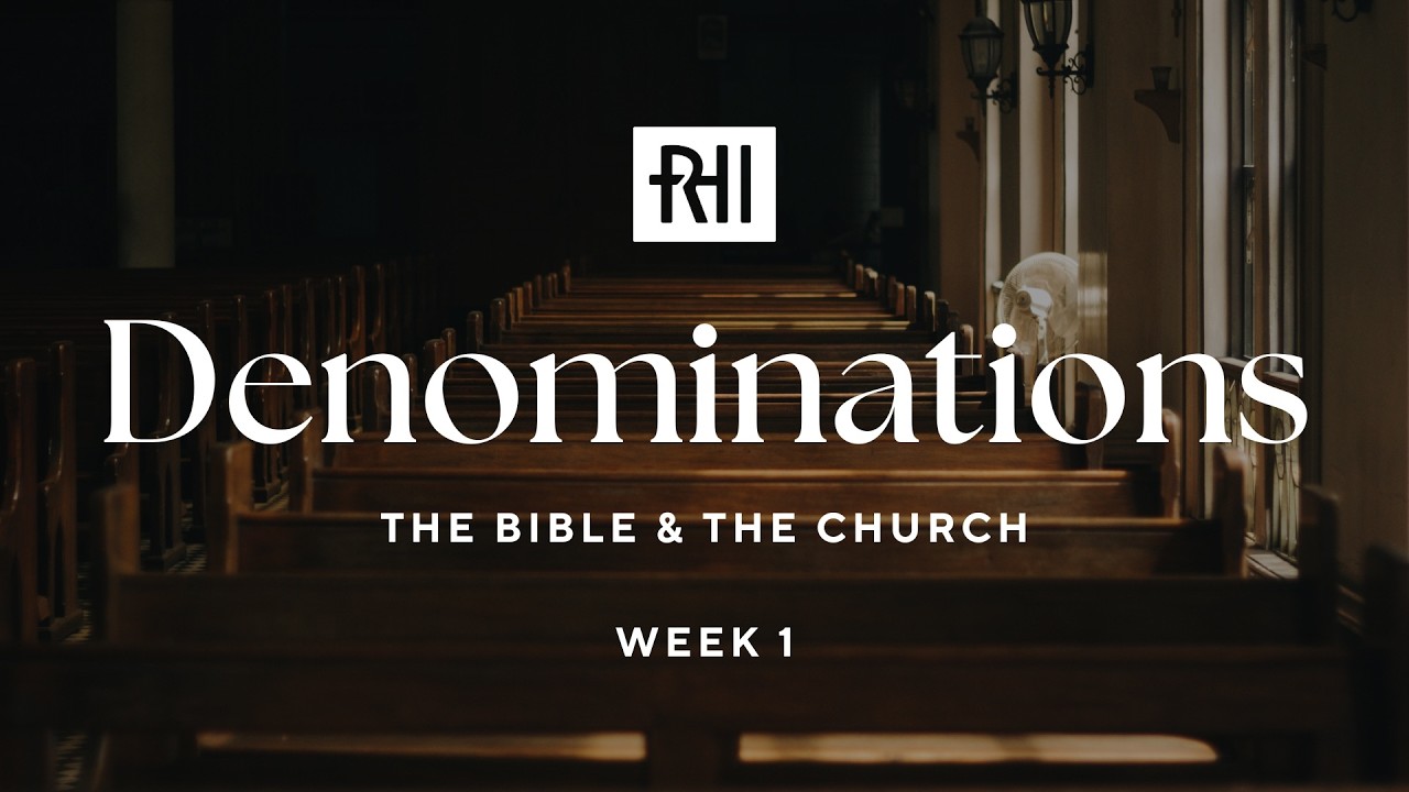 Rock Hill Institute: Denominations | Week 1