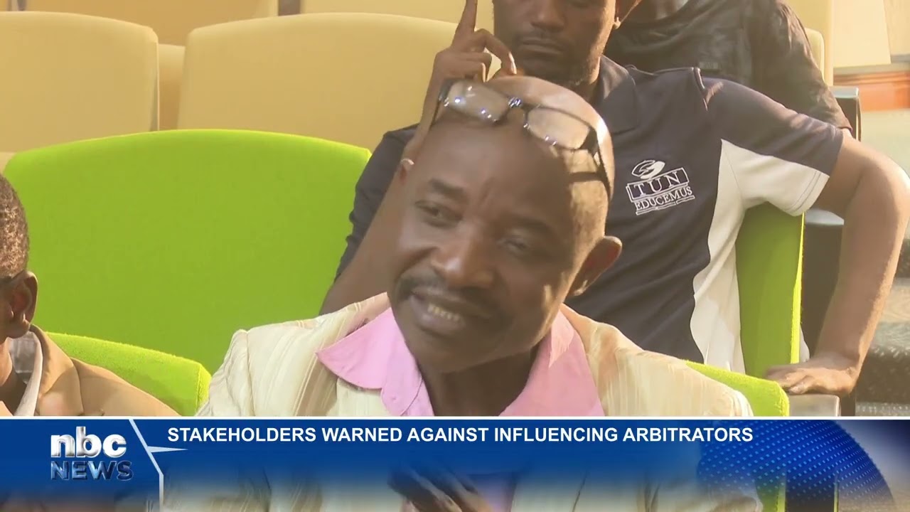 Stakeholders warned against influencing arbitrators - nbc