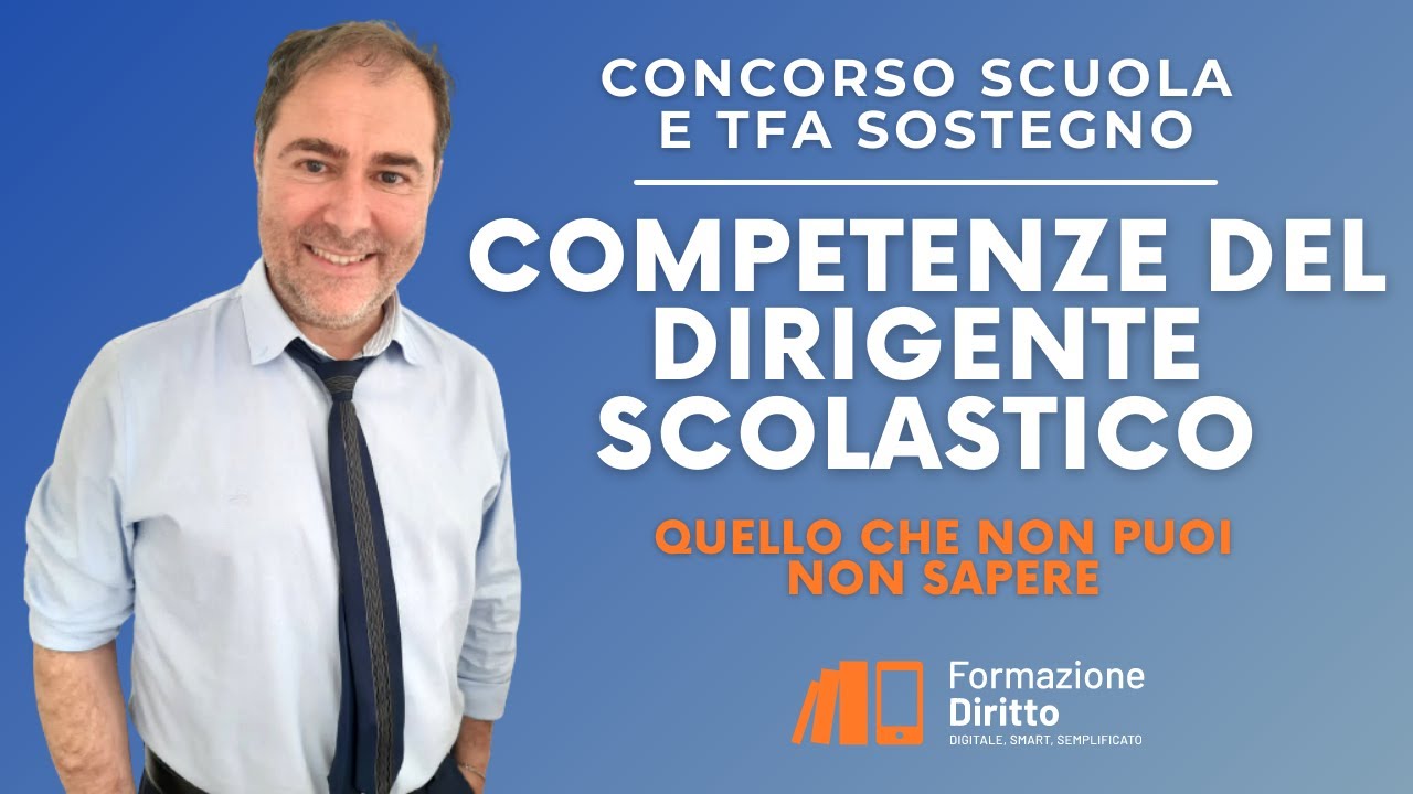 Le competenze del Dirigente Scolastico: quello che non  puoi non sapere