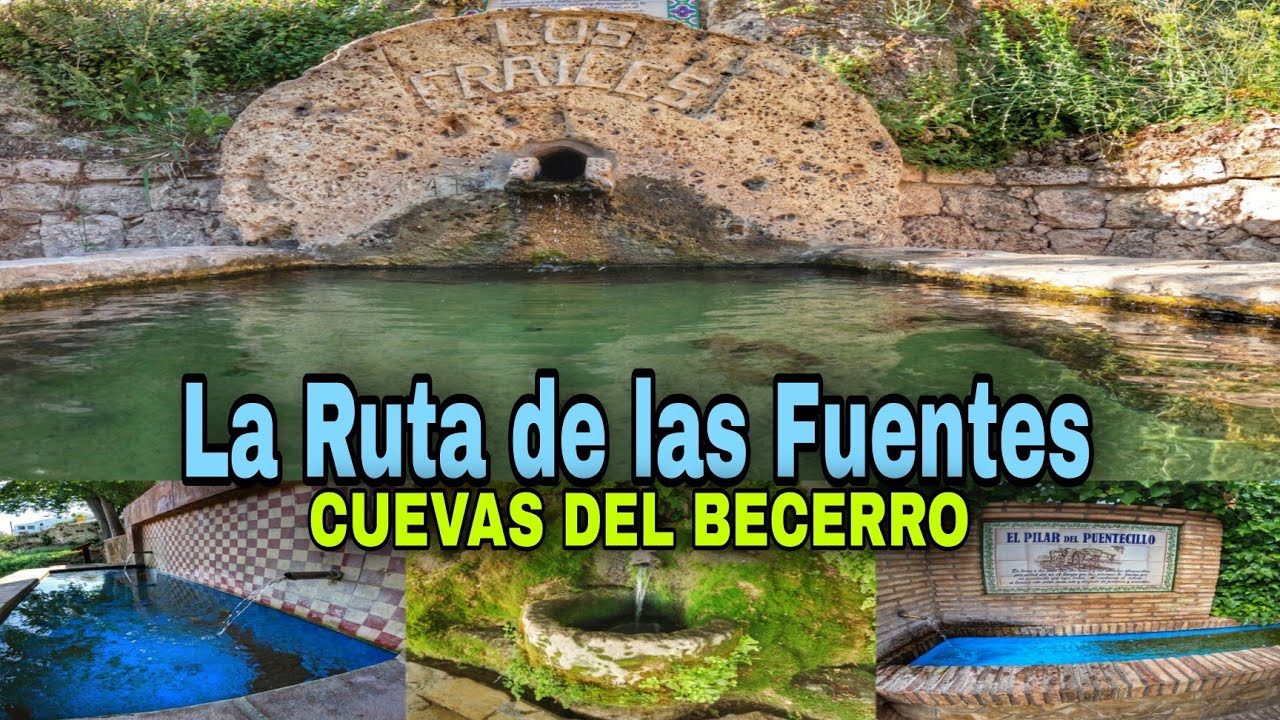 La Ruta de las Fuentes  CUEVAS DEL BECERRO