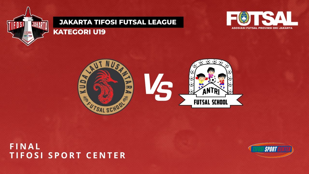 JAKARTA TIFOSI FUTSAL LEAGUE | FINAL | KUDA LAUT NUSANTARA VS ANTRI FS