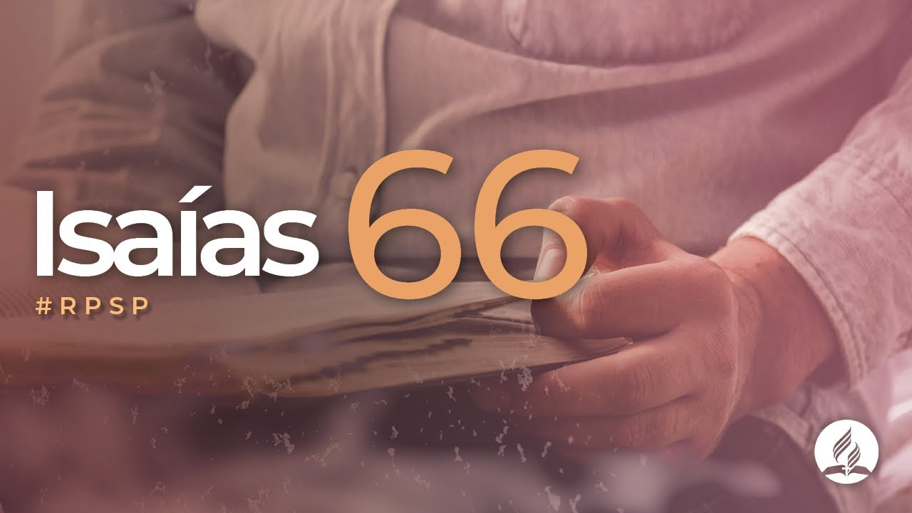 Isaías 66 -  Reavivados por sua Palavra | #RPSP