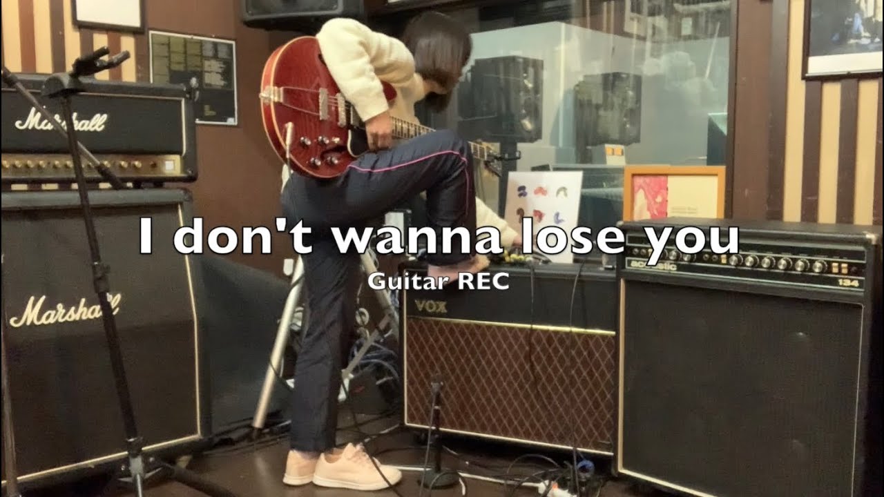I don't wanna lose youメイキングムービー〜GUITAR REC〜