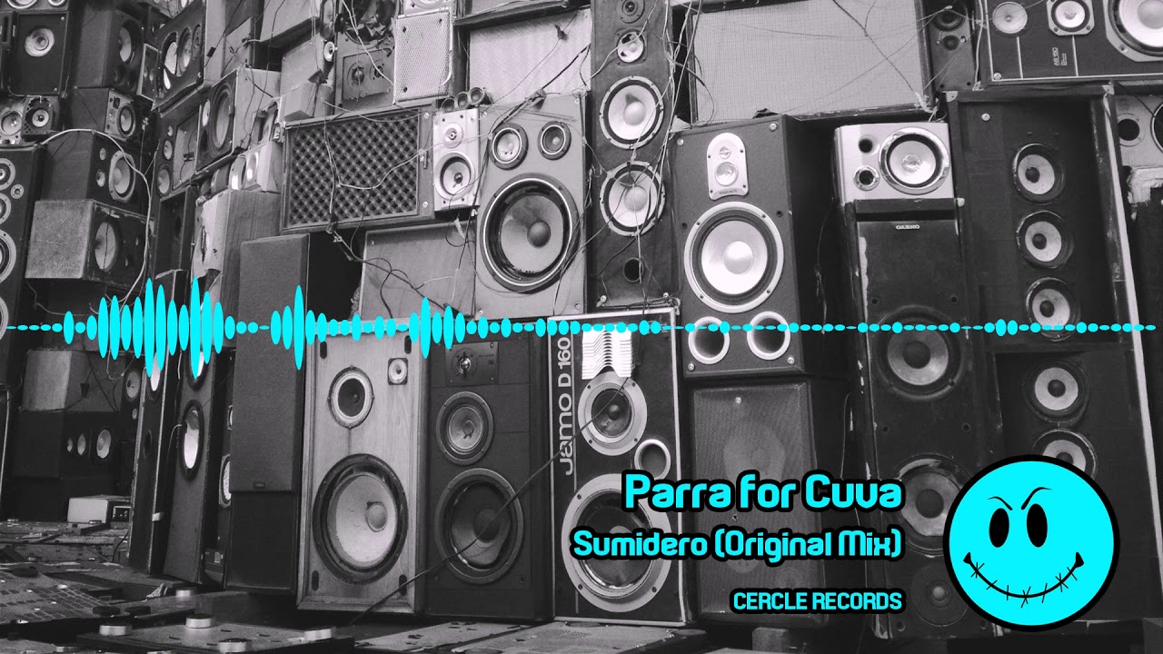 Parra for Cuva - Sumidero (Original Mix)