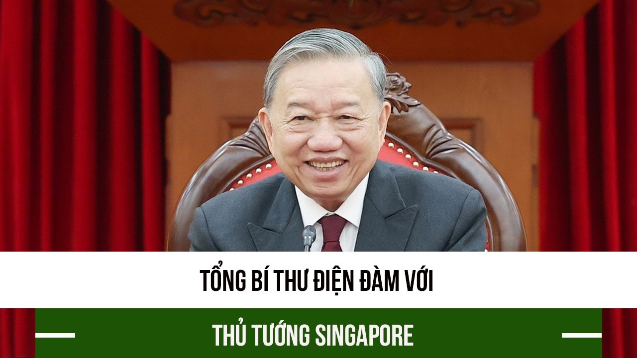 Tổng Bí thư điện đàm với Thủ tướng Singapore