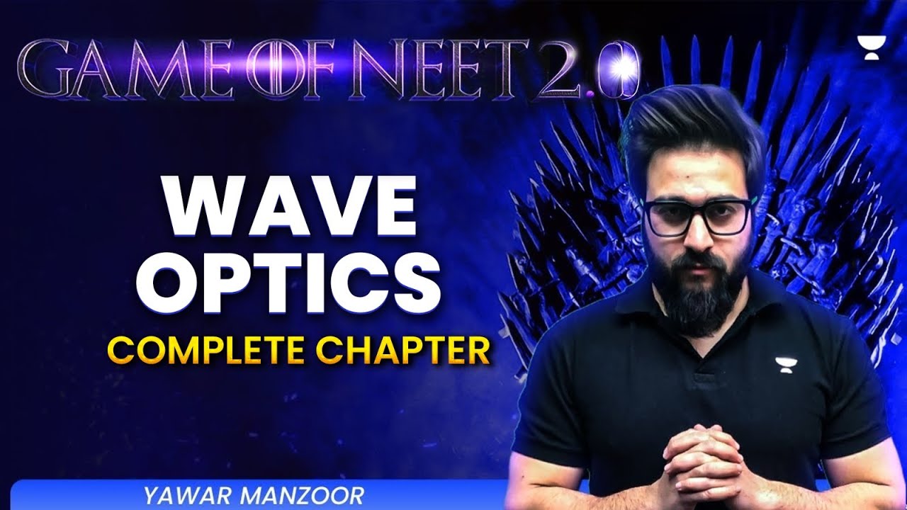 Game of NEET 2.0 ⚔️| Wave Optics  | NEET 2025 | Yawar Manzoor
