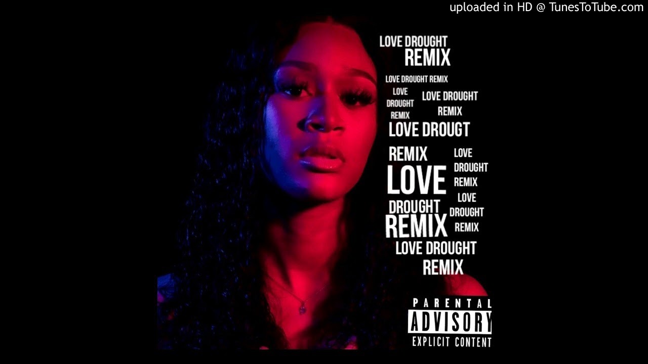 Love Drought Remix- Lakeyah Danaee
