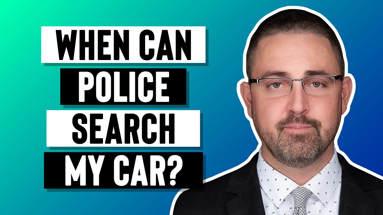 When Can Police Search My Car?