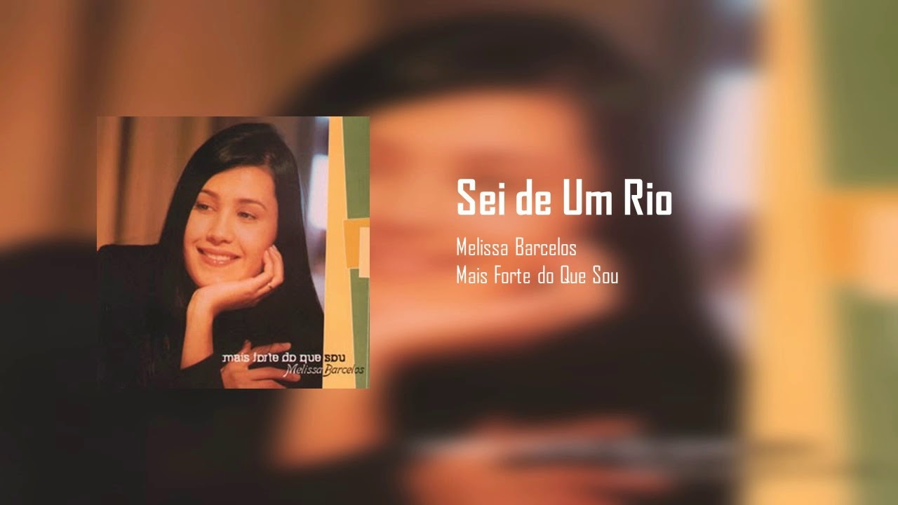 Melissa Barcelos - Sei de Um Rio