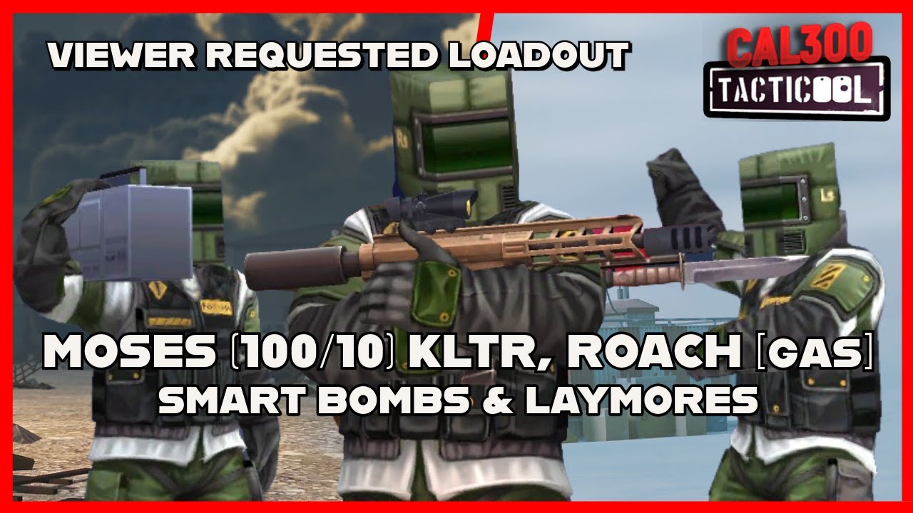 TACTICOOL: ЗАПРОС НА ПРОСМОТР - MOSES (100/10), KLTR (🟡🟡🟡), ROACH [GAS] (🟡🟡🟡), Smart Bombs и Laym...