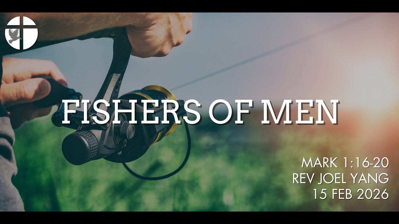 15 February 2026 | Fishers Of Men