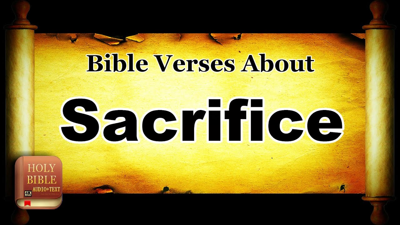 Bible Topics: Scripture Verses About †Sacrifice† - Holy Bible KJV Read Along HD 4K Audio Text