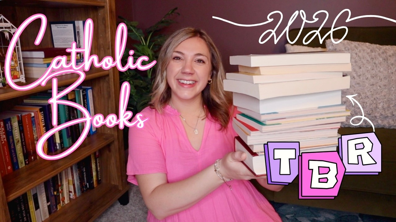 My 2026 Catholic TBR! ~All the Books I Want to Read this Year~