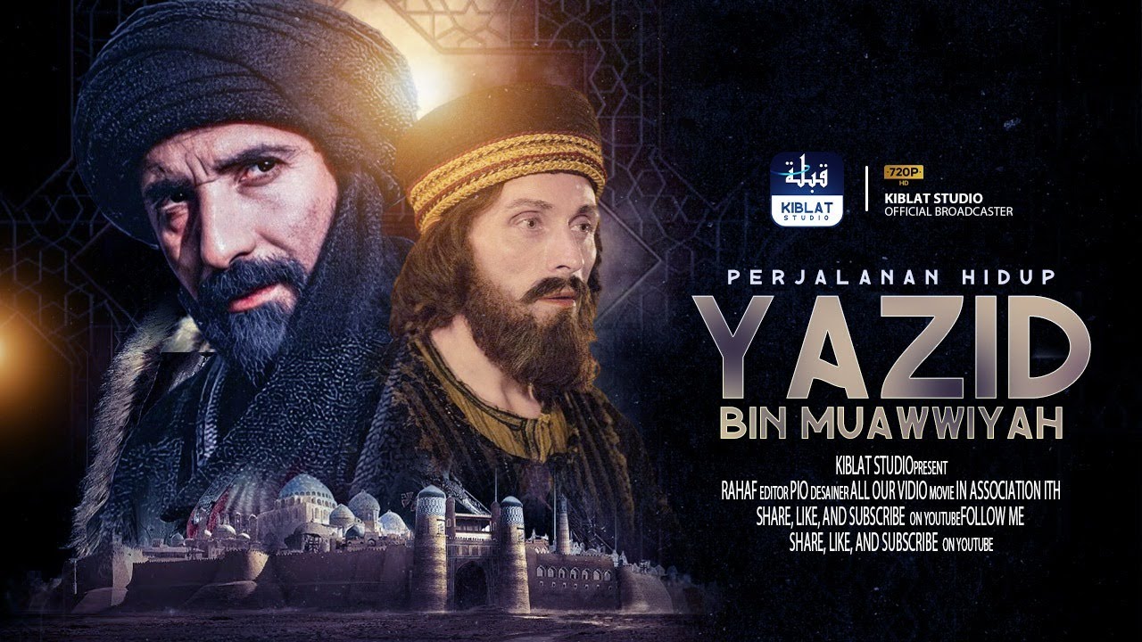 Kisah YAZID BIN MUAWIYAH Khalifah Kedua Bani Umayyah | FULL
