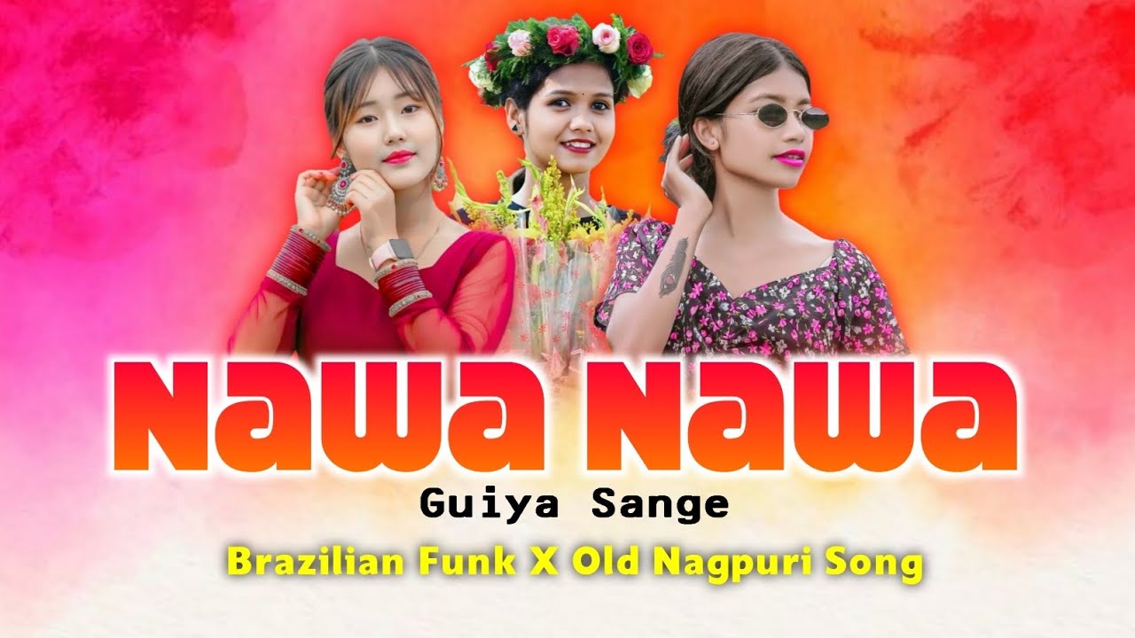 Nawa Nawa Guiya Sange // Brazilian funk X Old Nagpuri Song // Brazilian funk Nagpuri song 