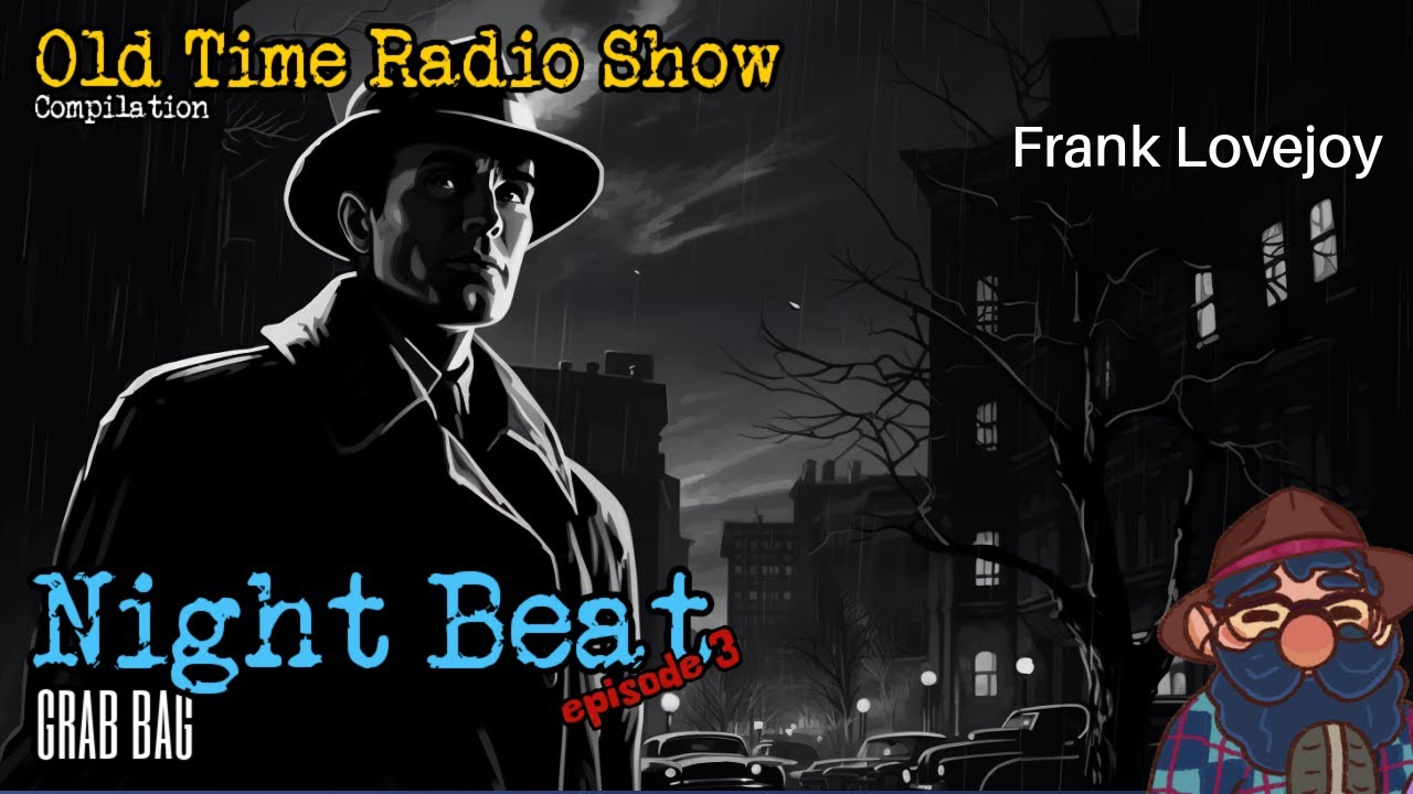 Night Beat Old Time Radio Show Episode 3