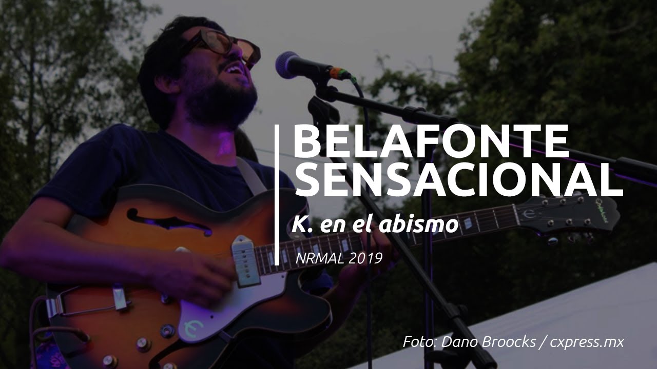 Belafonte Sensacional - K. En el Abismo - #NRML
