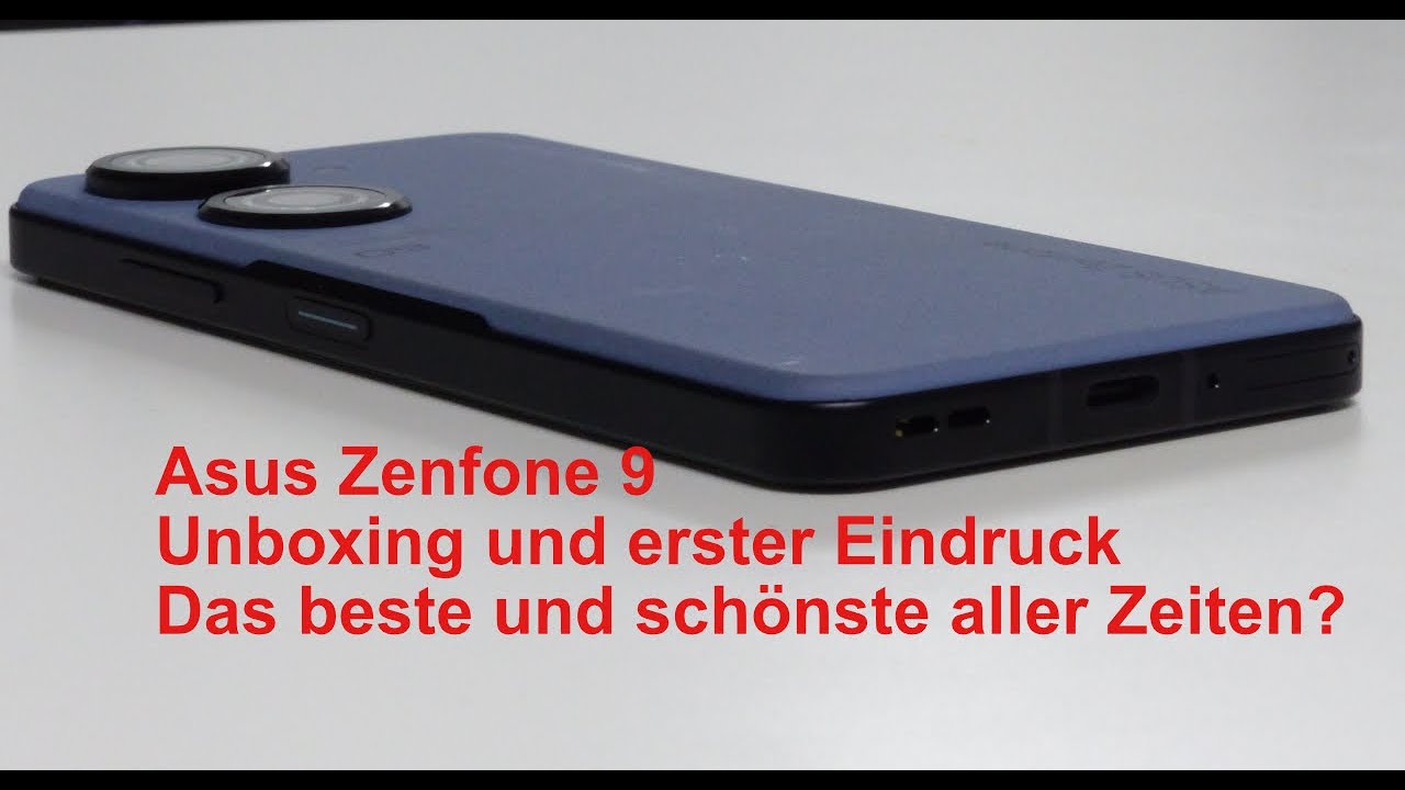Asus Zenfone 9 - Unboxing und erster Eindruck. Das Beste und Schönste??