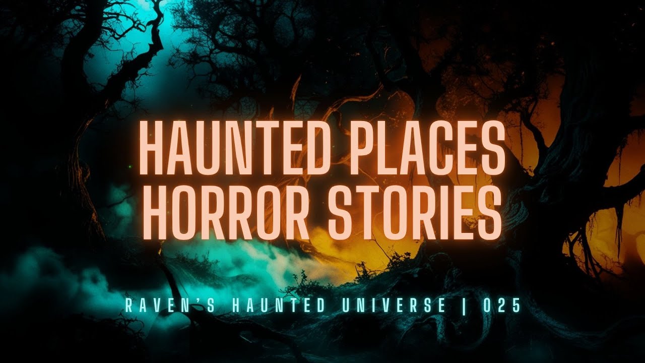 TRUE and Terrifying Haunted Places | Raven's Haunted Universe Ep. 25