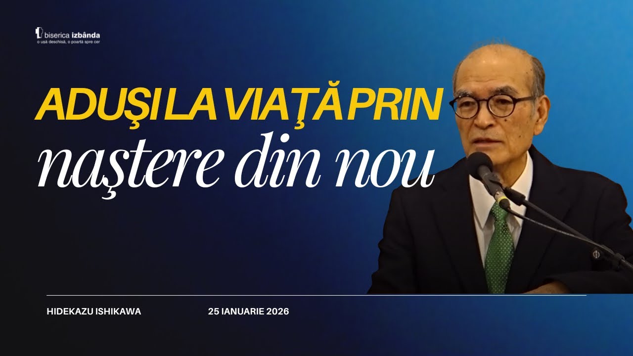 Aduşi la viaţă prin naştere din nou - Hidekazu Ishikawa