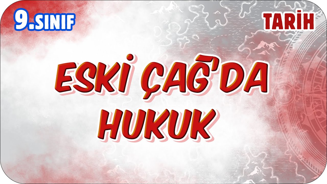 Eski &Ccedil;ağ&rsquo;da Hukuk - 1 | 9. Sınıf Tarih #2026