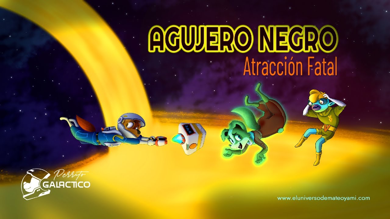 Perrito Galáctico - Agujero Negro, Atracción fatal / Episodio 5 - Temporada 1