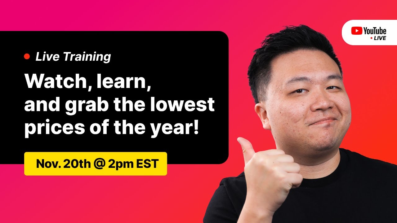 Watch, Learn, and Grab the Lowest Prices of the Year!  November 20 2PM EST