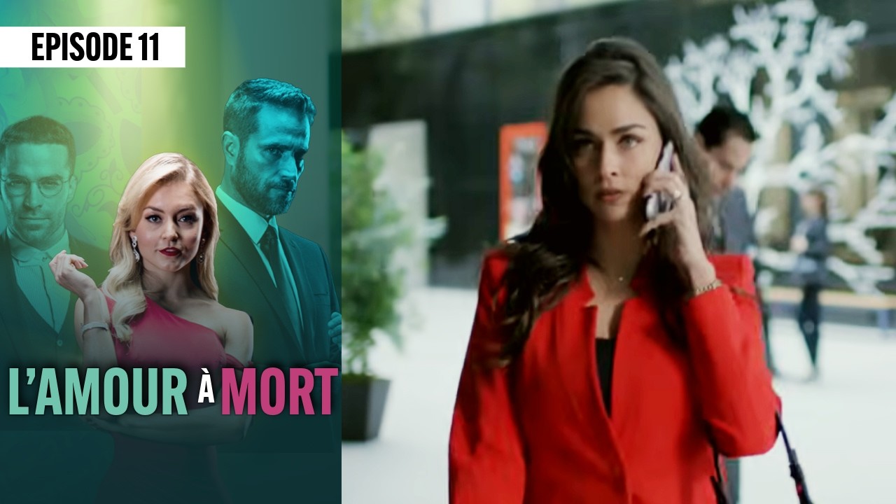 L'amour a mort 💖 (Épisode 11) | Novelas Complète en Français | Angelique BOYER