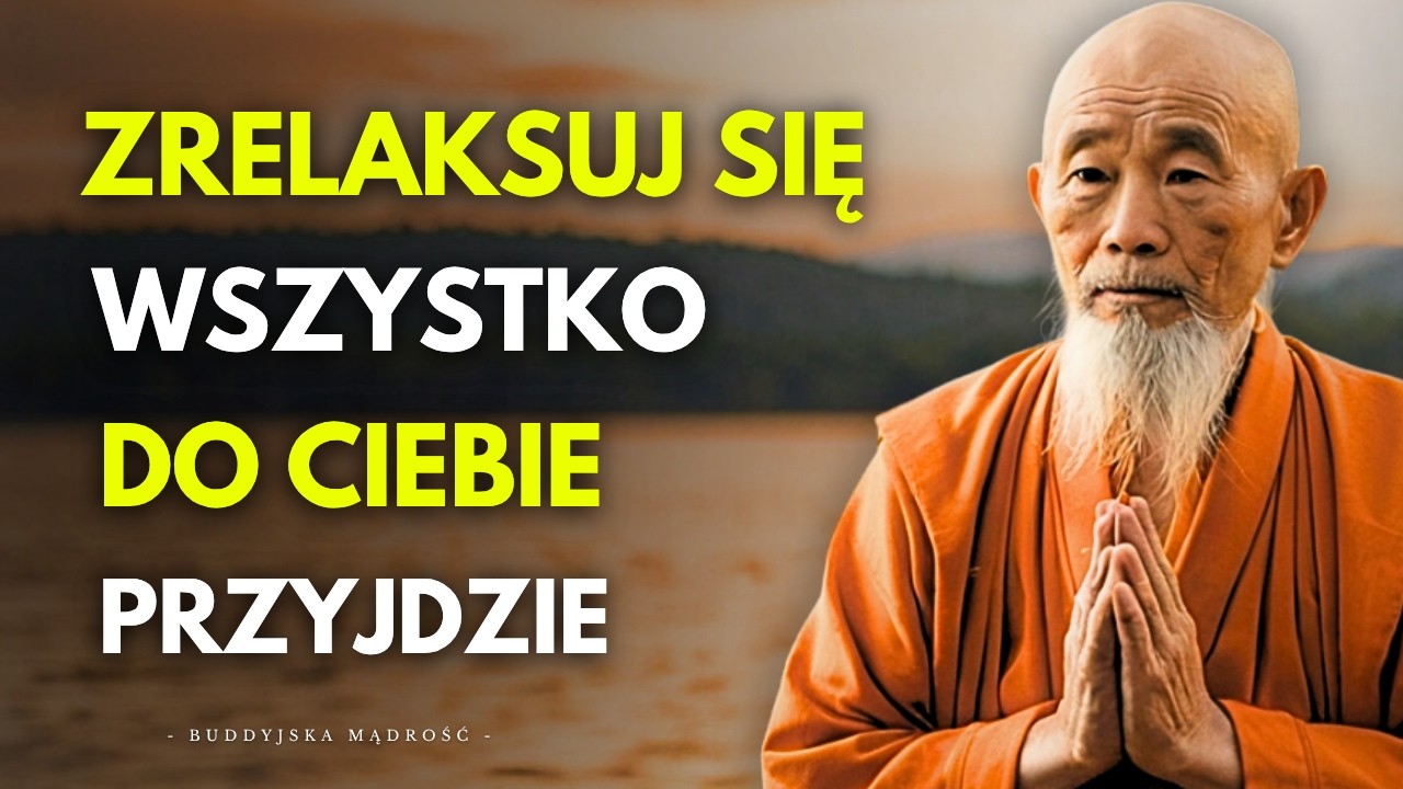 Zachowaj Spok&oacute;j i Pozw&oacute;l Wszechświatowi Dać Ci To Na Co Zasługujesz | Mądrość Buddyzmu Zen