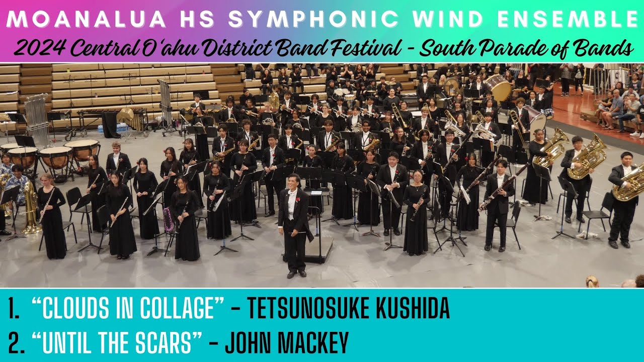 ① Clouds in Collage / ② Until the Scars | Moanalua HS Symphonic Wind Ensemble | 2024 CD South POB