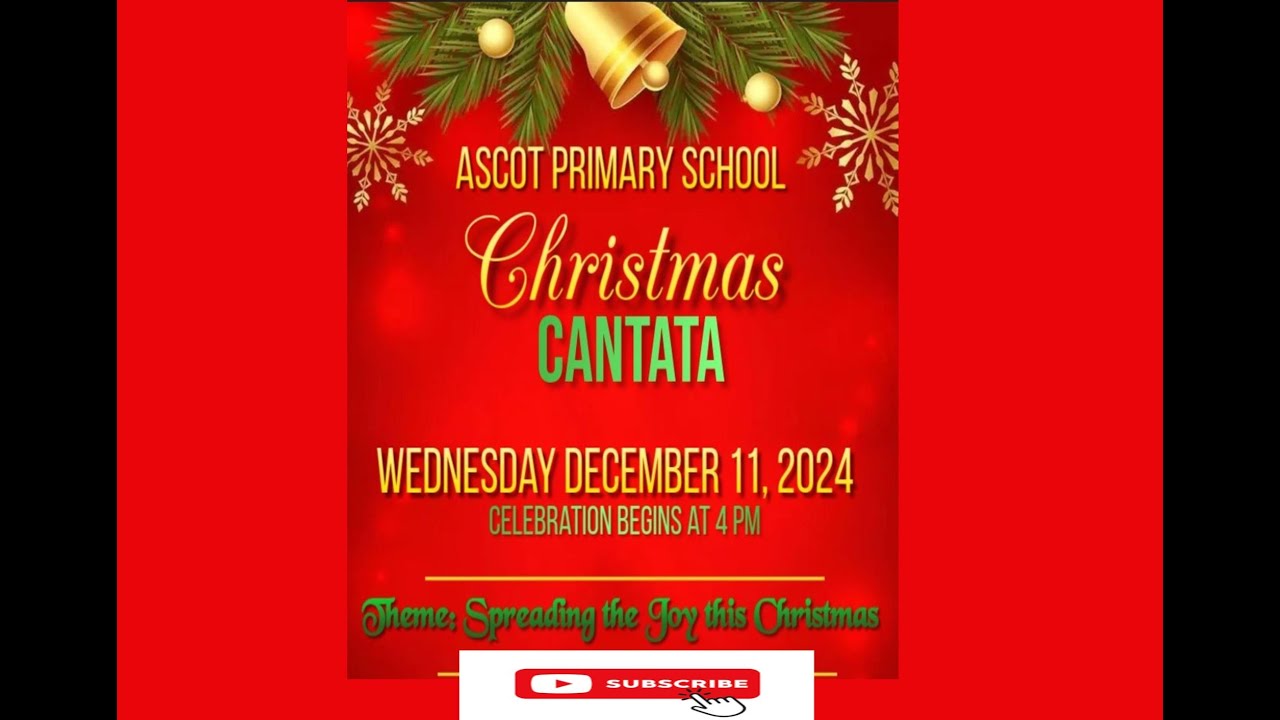 ASCOT PRIMARY SCHOOL || CHRISTMAS CANTATA || DEC. 11, 2024