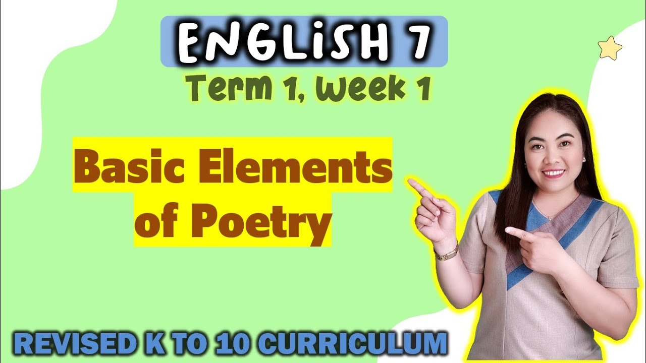 Basic Elements of Poetry || ENGLISH 7 | Week 2 || QUARTER 1 || MATATAG CURRICULUM