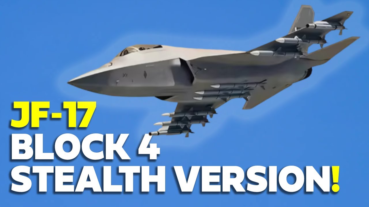 Pakistan's JF-17 Block 4 Will be a Stealth Version?