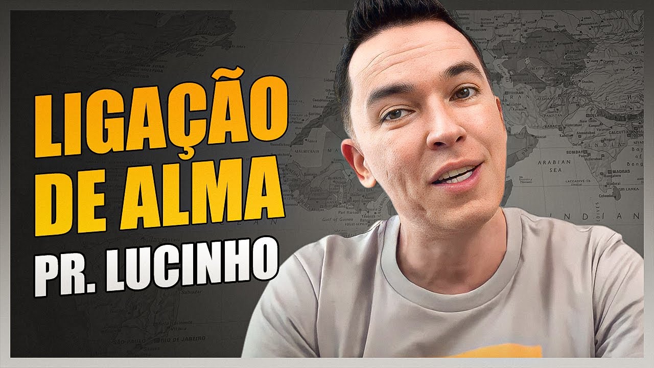 Liga&ccedil;&atilde;o de alma | Pr. Lucinho