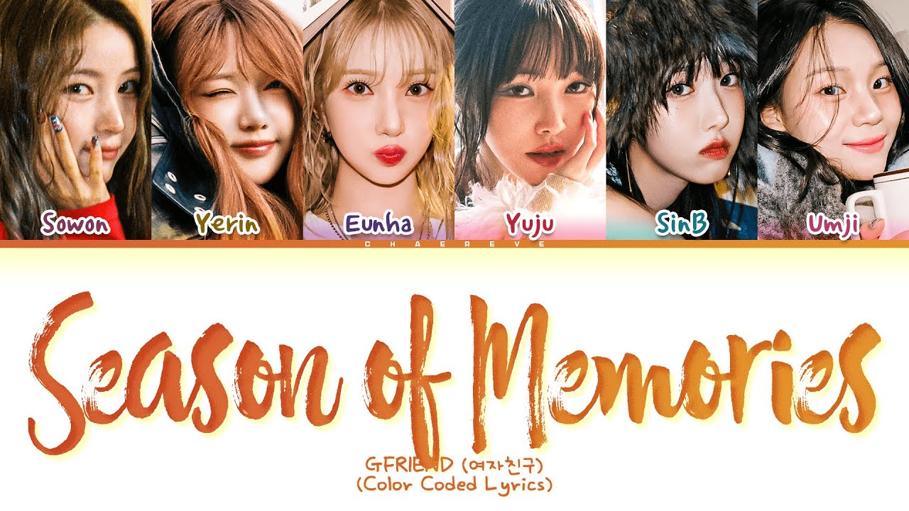 GFRIEND Season of Memories Lyrics (Color Coded Lyrics)