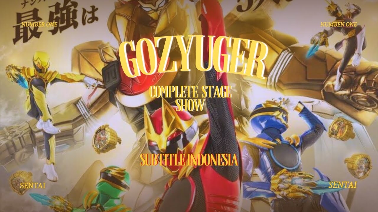 [FANSUB] No.1 SENTAI GOZYUGER COMPLETE STAGE SHOW | Subtitle Indonesia | 2025 |