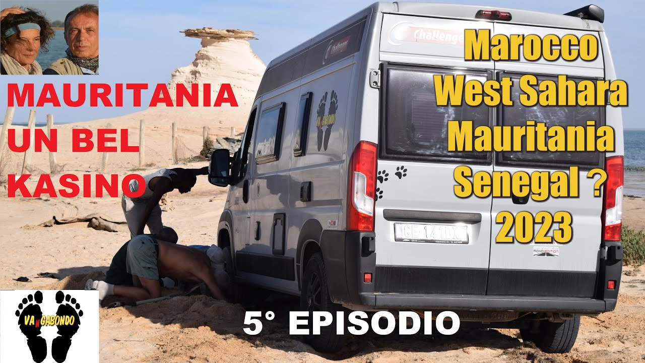 WEST AFRICA 2023 - 5° Ep. CHE TOSTA LA MAURITANIA !!