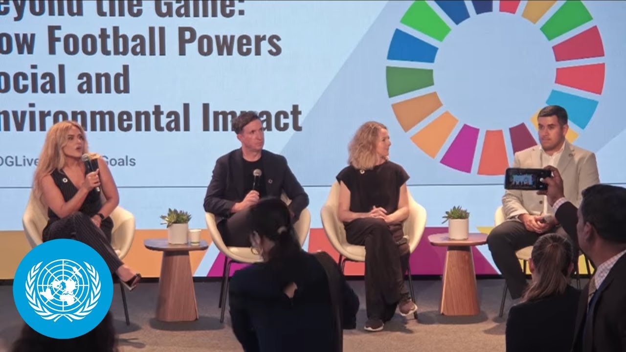 Beyond the Game: How Football Powers Social & Environmental Impact - SDG Media Zone | United Nations