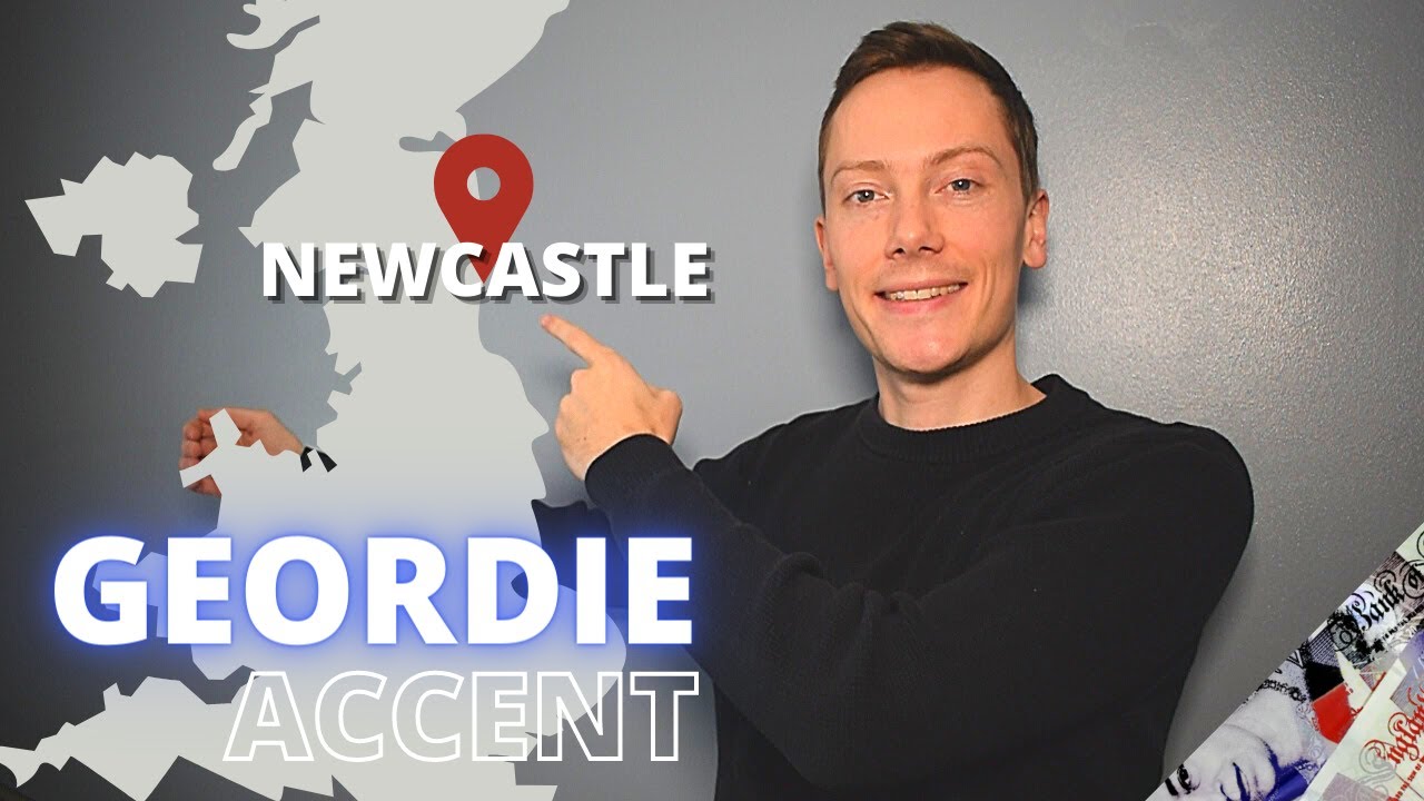 British English Pronunciation &ndash; The Geordie Accent (Newcastle)