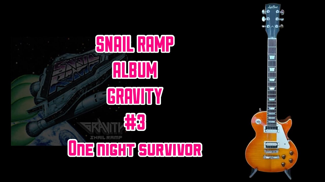 SNAIL RAMP -  One night survivor  cover