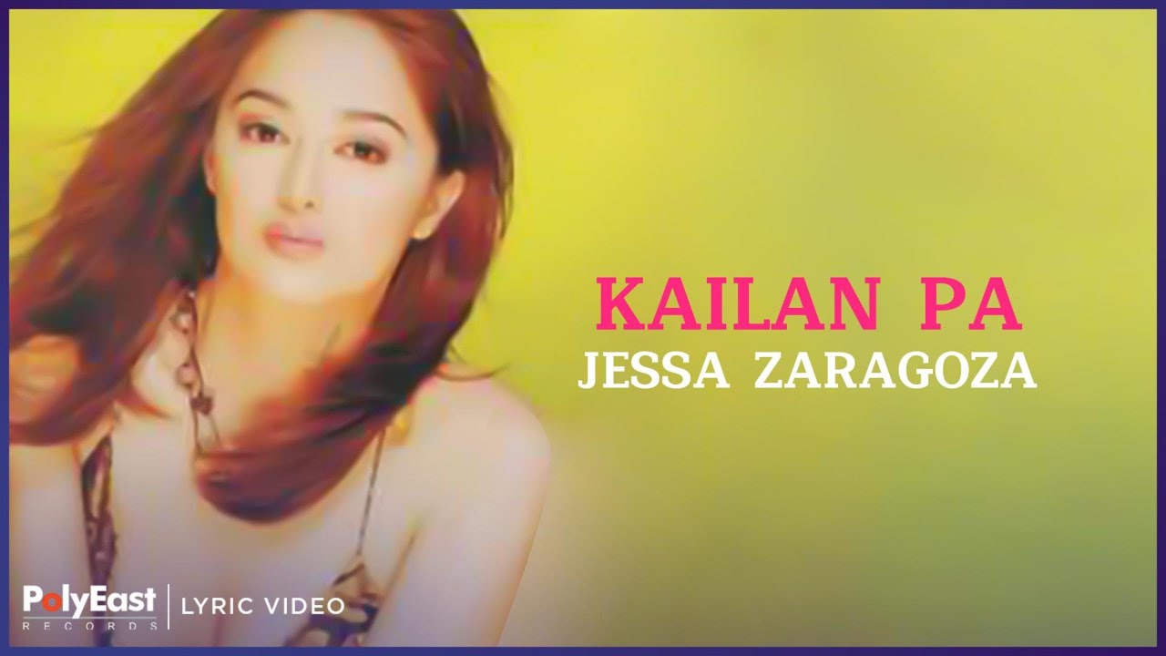 Jessa Zaragoza - Kailan Pa (Lyric Video)