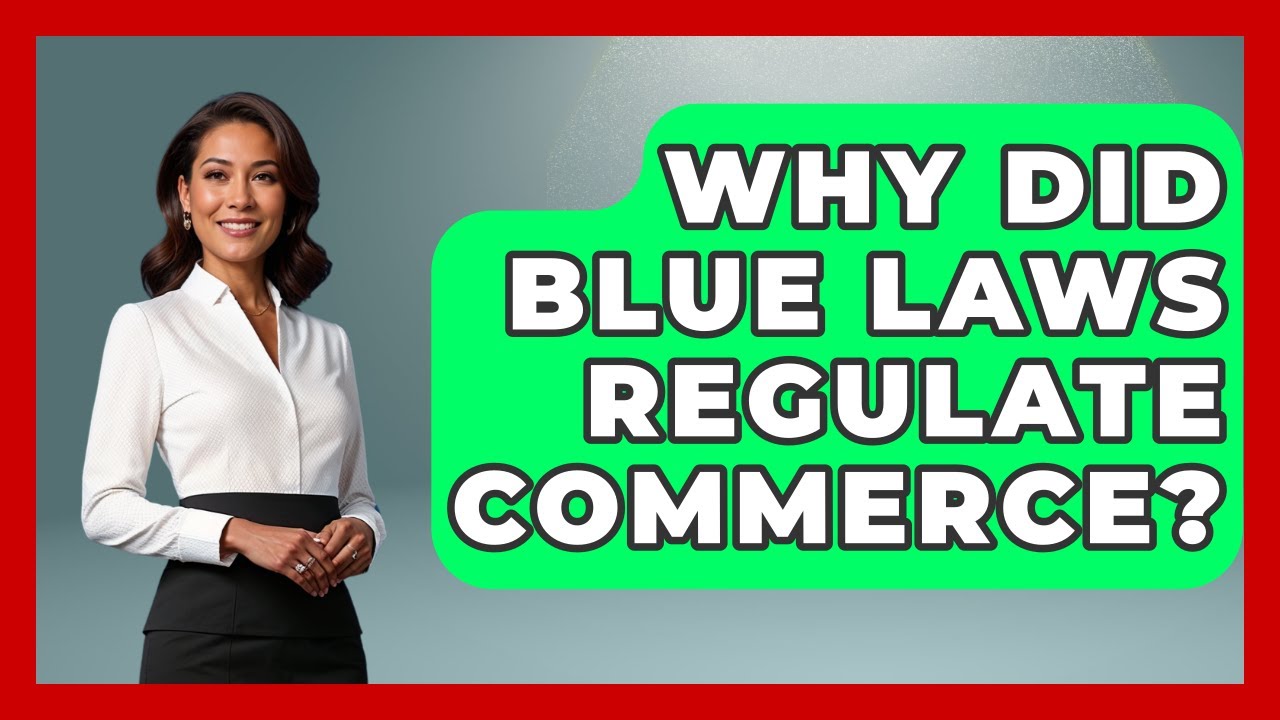 Why Did Blue Laws Regulate Commerce? - You Cant Make This Law Up