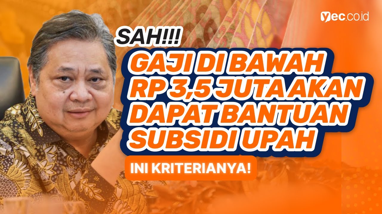 BANTUAN SUBSIDI BAGI PEKERJA GAJI DI BAWAH Rp 3,5 JUTA CAIR MULAI JUNI 2025