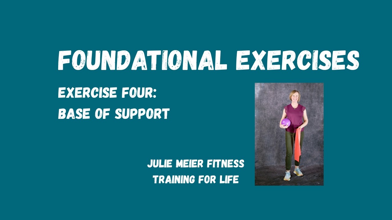Foundational Exercise #4 - Base of Support