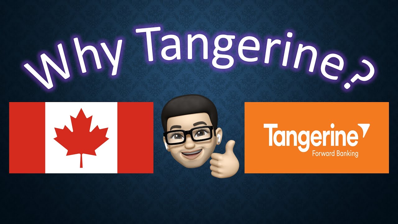Why to choose Tangerine Bank?