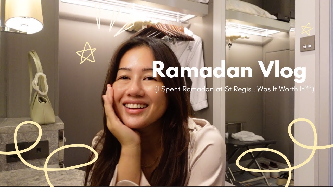 Ramadan Vlog: I Spent Ramadan at St  Regis...Was It Worth It???
