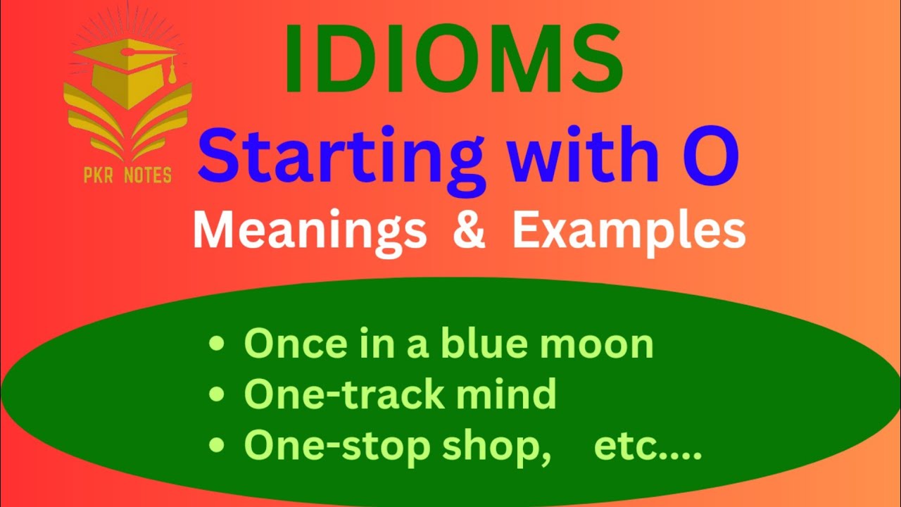 IDIOMS / Idioms Starting with O / Meanings & Examples / PKR Notes For Students /