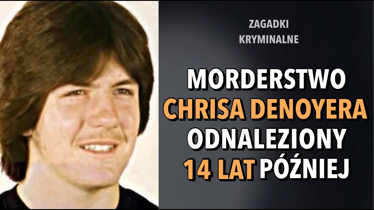 SPRAWA CHRISA DENOYERA | KAROLINA ANNA